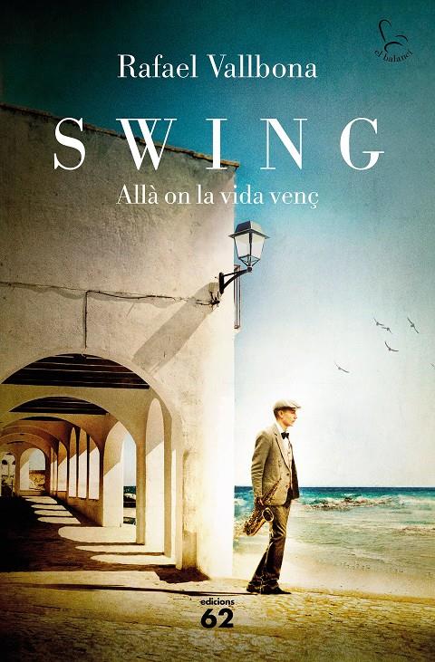 SWING. ALLÀ ON LA VIDA VENÇ | 9788429779134 | VALLBONA, RAFAEL | Llibreria La Puça | Llibreria online d'Arsèguel - Comprar llibres en català online - Llibres Andorra i Pirineu