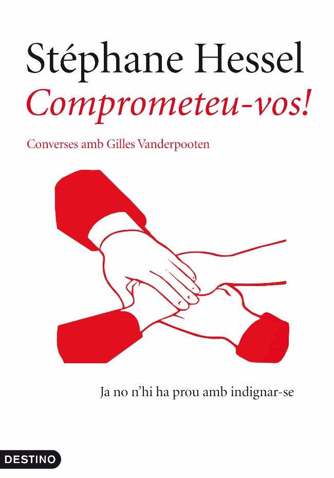 COMPROMETEU-VOS! CONVERSES AMB GILLES VANDERPOOTEN | 9788497102056 | HESSEL,STEPHANE | Llibreria La Puça | Llibreria online d'Arsèguel - Comprar llibres en català online - Llibres Andorra i Pirineu