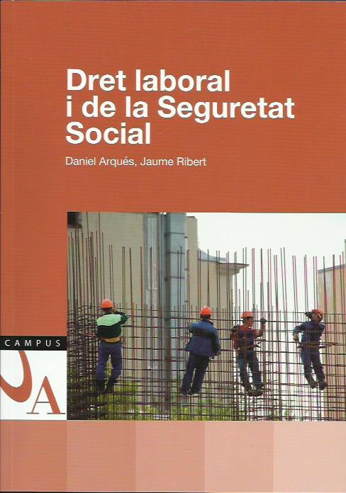 DRET LABORAL I DE LA SEGURETAT SOCIAL | 9789992032268 | ARQUES, DANIEL; RIBERT, JAUME | Llibreria La Puça | Llibreria online d'Andorra - Comprar llibres en català online - Llibres Andorra i Pirineu