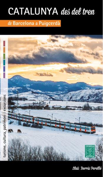 CATALUNTA DES DELO TREN DE BARCELONA A PUIGCERDÀ | 9788480905527 | BORRÀS PERELLÓ, LLUÍS | Llibreria La Puça | Llibreria online d'Andorra - Comprar llibres en català online - Llibres Andorra i Pirineu