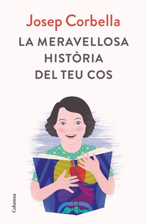 MERAVELLA HISTORIA DEL TEU COS, LA | 9788466423595 | CORBELLA, JOSEP | Llibreria La Puça | Llibreria online d'Arsèguel - Comprar llibres en català online - Llibres Andorra i Pirineu