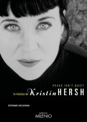 PEACE ISNT QUIET. LA MÚSICA DE KRISTIN HERSH | 9788497438360 | SOLSONA, ESTANIS | Llibreria La Puça | Llibreria online d'Arsèguel - Comprar llibres en català online - Llibres Andorra i Pirineu