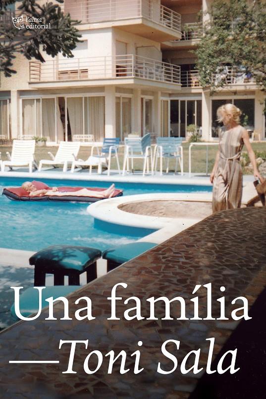 UNA FAMÍLIA | 9788412254693 | SALA ISERN, TONI | Llibreria La Puça | Llibreria online d'Arsèguel - Comprar llibres en català online - Llibres Andorra i Pirineu