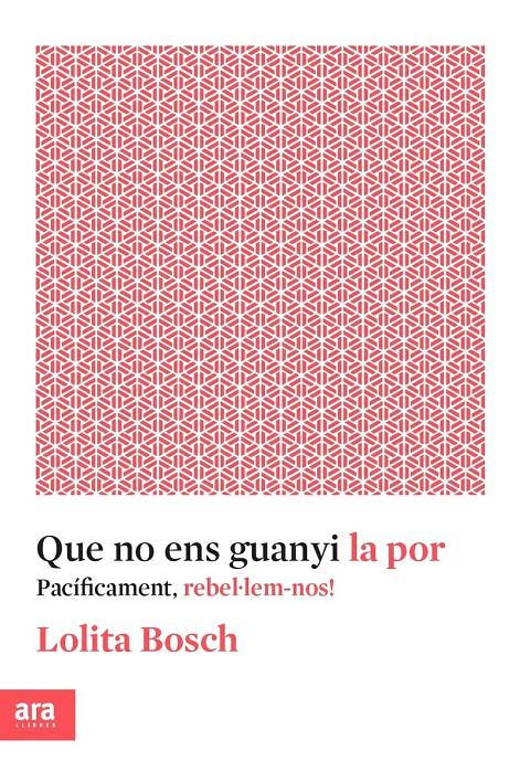QUE NO ENS GUANYI LA POR | 9788416915576 | BOSCH, LOLITA | Llibreria La Puça | Llibreria online d'Arsèguel - Comprar llibres en català online - Llibres Andorra i Pirineu