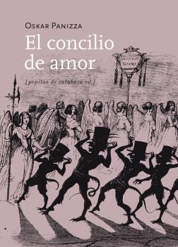 CONCILIO DE AMOR, EL | 9788415862253 | PANIZZA, OSKAR | Llibreria La Puça | Llibreria online d'Arsèguel - Comprar llibres en català online - Llibres Andorra i Pirineu