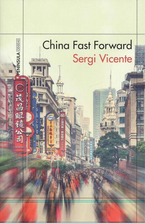 CHINA FAST FORWARD | 9788499425535 | VICENTE, SERGI | Llibreria La Puça | Llibreria online d'Arsèguel - Comprar llibres en català online - Llibres Andorra i Pirineu