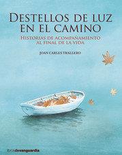 DESTELLOS DE LUZ EN EL CAMINO | 9788416372362 | TRALLERO, JOAN CARLES | Llibreria La Puça | Llibreria online d'Arsèguel - Comprar llibres en català online - Llibres Andorra i Pirineu