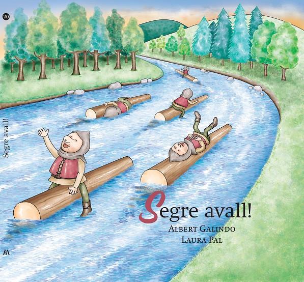 SEGRE AVALL | 9788412292411 | GALINDO, ALBERT PAL, LAURA | Llibreria La Puça | Llibreria online d'Arsèguel - Comprar llibres en català online - Llibres Andorra i Pirineu