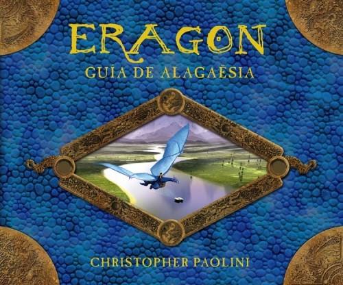 ERAGON,GUIA DE ALAGAESIA | 9788499181080 | PAOLINI, CHRISTOPHER | Llibreria La Puça | Llibreria online d'Arsèguel - Comprar llibres en català online - Llibres Andorra i Pirineu