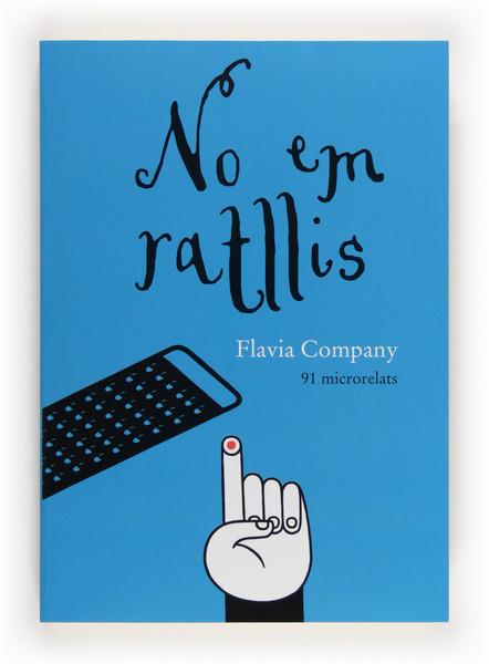 NO EM RATLLIS | 9788466132022 | COMPANY, FLAVIA | Llibreria La Puça | Llibreria online d'Arsèguel - Comprar llibres en català online - Llibres Andorra i Pirineu