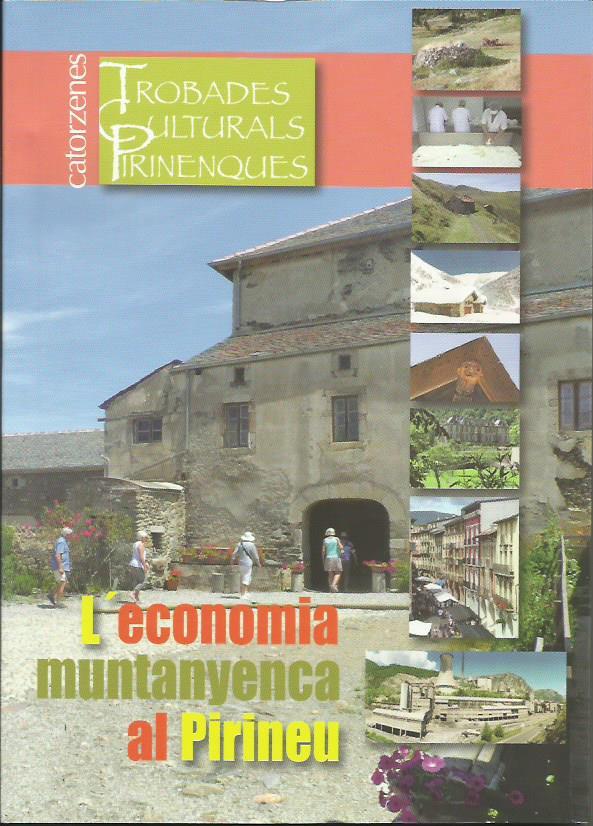 ECONOMIA MUNTANYENCA AL PIRINEU. 14º TROBADES CULTURALS PIRINENQUES | 9789992061428 | Llibreria La Puça | Llibreria online d'Arsèguel - Comprar llibres en català online - Llibres Andorra i Pirineu