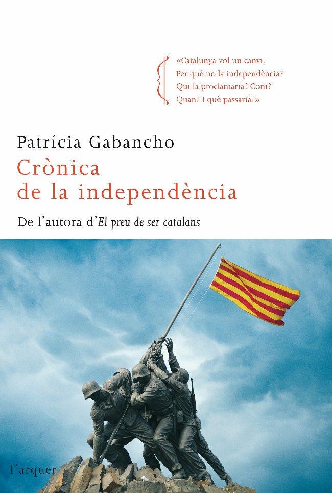 CRONICA DE LA INDEPENDENCIA | 9788466410588 | GABANCHO,PATRICIA | Llibreria La Puça | Llibreria online d'Arsèguel - Comprar llibres en català online - Llibres Andorra i Pirineu