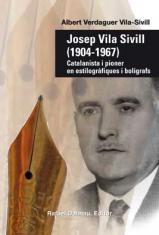 JOSEP VILA SIVILL (1904-1967) CATALANISTA I PIONER EN ESTILOGRÀFIQUES I BOLÍGRAFS | 9788423208135 | VERDAGUER VILA-SIVILL, ALBERT | Llibreria La Puça | Llibreria online d'Arsèguel - Comprar llibres en català online - Llibres Andorra i Pirineu