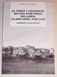 FRONT I L'OCUPACIO MILITAR D'UN POBLE PALLARES: VILAMITJANA | 9788496779167 | RIUET CANUT,JOSEP | Llibreria La Puça | Llibreria online d'Arsèguel - Comprar llibres en català online - Llibres Andorra i Pirineu