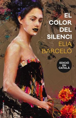 COLOR DEL SILENCI, EL | 9788416867233 | BARCELÓ, ELIA | Llibreria La Puça | Llibreria online d'Arsèguel - Comprar llibres en català online - Llibres Andorra i Pirineu