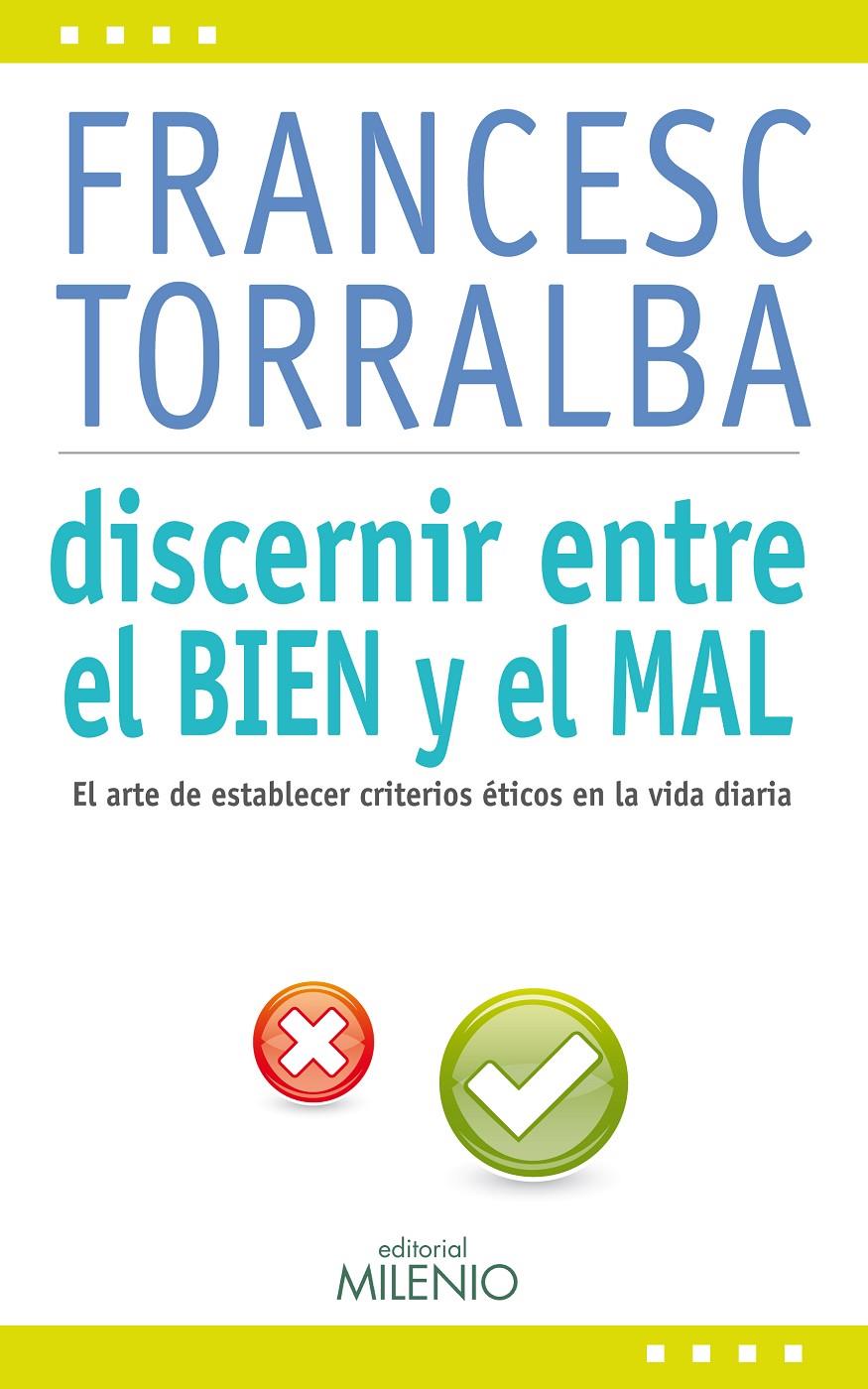 DISCERNIR ENTRE EL BIEN Y EL MAL | 9788497435161 | TORRALBA ROSELLÓ, FRANCESC | Llibreria La Puça | Llibreria online d'Arsèguel - Comprar llibres en català online - Llibres Andorra i Pirineu
