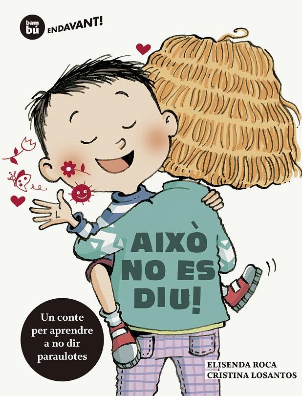 AIXÒ NO ES DIU | 9788483435977 | ROCA, ELISENDA | Llibreria La Puça | Llibreria online d'Arsèguel - Comprar llibres en català online - Llibres Andorra i Pirineu