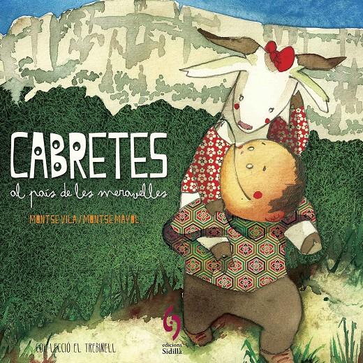 CABRETES AL PAÍS DE LES MERAVELLES | 9788493874360 | VILA, MONTSE MAYOL, MONTSE (IL.)   | Llibreria La Puça | Llibreria online d'Arsèguel - Comprar llibres en català online - Llibres Andorra i Pirineu