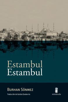 ESTAMBUL ESTAMBUL | 9788494836640 | SÖNMEZ, BURHAN | Llibreria La Puça | Llibreria online d'Arsèguel - Comprar llibres en català online - Llibres Andorra i Pirineu