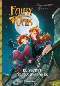 FAIRY OAK. EL SECRET DE LES BESSONES | 9788490572436 | GNONE, ELISABETTA | Llibreria La Puça | Llibreria online d'Arsèguel - Comprar llibres en català online - Llibres Andorra i Pirineu