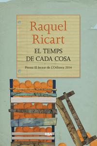 TEMPS DE CADA COSA, EL | 9788482647296 | RICART, RAQUEL | Llibreria La Puça | Llibreria online d'Arsèguel - Comprar llibres en català online - Llibres Andorra i Pirineu
