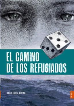 CAMINO DE LOS REFUGIADOS, EL | 9788414005613 | LÓPEZ ALONSO, IRENE | Llibreria La Puça | Llibreria online d'Arsèguel - Comprar llibres en català online - Llibres Andorra i Pirineu