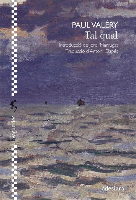 TAL QUAL | 9788416948529 | VALÉRY, PAUL | Llibreria La Puça | Llibreria online d'Arsèguel - Comprar llibres en català online - Llibres Andorra i Pirineu