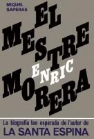 MESTRE ENRIC MORERA,EL | 9784528319691 | SAPERAS MIQUEL | Llibreria La Puça | Llibreria online d'Arsèguel - Comprar llibres en català online - Llibres Andorra i Pirineu