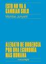 ESTO NO VA A CAMBIAR SOLO | 9788417188450 | JUNYENT, MONTSE | Llibreria La Puça | Llibreria online d'Arsèguel - Comprar llibres en català online - Llibres Andorra i Pirineu