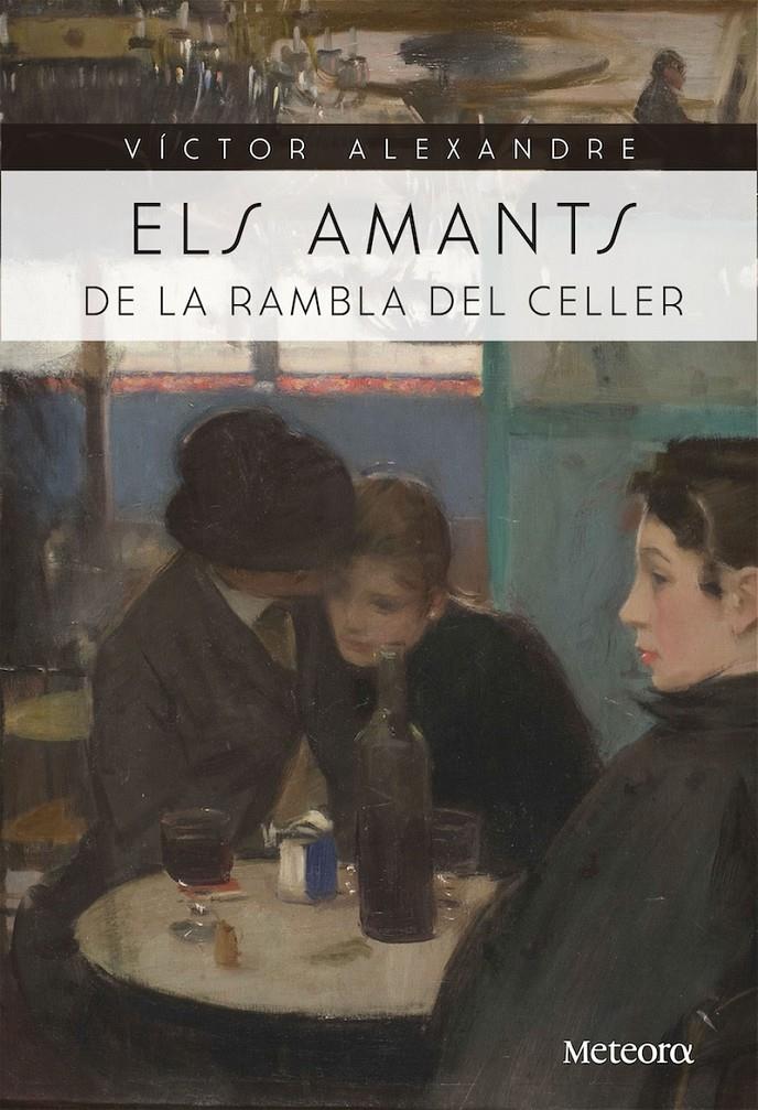 AMANTS DE LA RAMBLA DEL CELLER, ELS | 9788494698224 | ALEXANDRE, VICTOR | Llibreria La Puça | Llibreria online d'Arsèguel - Comprar llibres en català online - Llibres Andorra i Pirineu