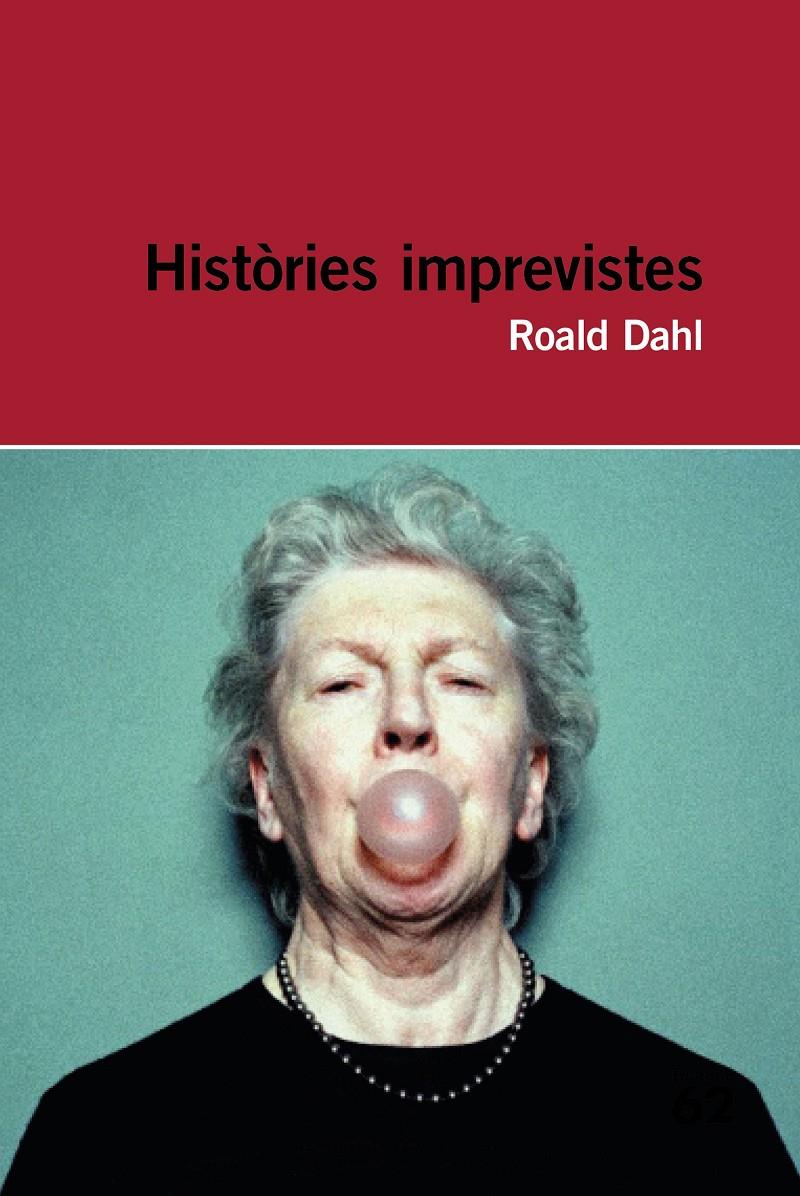 HISTÒRIES IMPREVISTES | 9788415954286 | DAHL, ROALD | Llibreria La Puça | Llibreria online d'Arsèguel - Comprar llibres en català online - Llibres Andorra i Pirineu