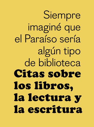 CITAS SOBRE LOS LIBROS, LA LECTURA Y LA ESCRITURA | 9788425230349 | VV.AA | Llibreria La Puça | Llibreria online d'Andorra - Comprar llibres en català online - Llibres Andorra i Pirineu