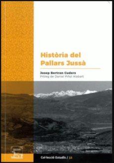 HISTÒRIA DEL PALLARS JUSSÀ | 9788494911934 | BERTRAN CUDERS, JOSEP | Llibreria La Puça | Llibreria online d'Andorra - Comprar llibres en català online - Llibres Andorra i Pirineu