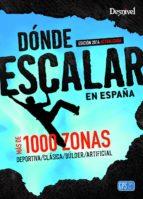 DÓNDE ESCALAR EN ESPAÑA | 9788498293029 | Llibreria La Puça | Llibreria online d'Andorra - Comprar llibres en català online - Llibres Andorra i Pirineu