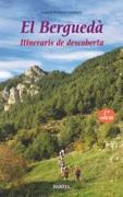 BERGUEDA, EL. ITINERARIS DE DESCOBERTA | 9788495695444 | ROSSINYOL I LOCUBICHE,JOSEP M. | Llibreria La Puça | Llibreria online d'Andorra - Comprar llibres en català online - Llibres Andorra i Pirineu