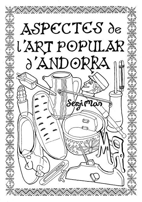 ASPECTES DE L'ART POPULAR D'ANDORRA | 9789992030806 | MAS, SERGI | Llibreria La Puça | Llibreria online d'Andorra - Comprar llibres en català online - Llibres Andorra i Pirineu
