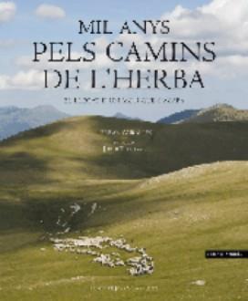 MIL ANYS PELS CAMINS DE L'HERBA.EL LLEGAT D'UN MON QUE S'ACA | 9788495550491 | MIRALLES,FERRAN TUTUSAUS,JORDI (FOTOS) | Llibreria La Puça | Llibreria online d'Andorra - Comprar llibres en català online - Llibres Andorra i Pirineu
