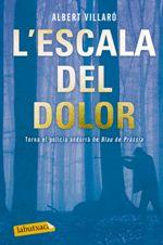 ESCALA DEL DOLOR, L' | 9788416600496 | VILLARÓ, ALBERT | Llibreria La Puça | Llibreria online d'Andorra - Comprar llibres en català online - Llibres Andorra i Pirineu