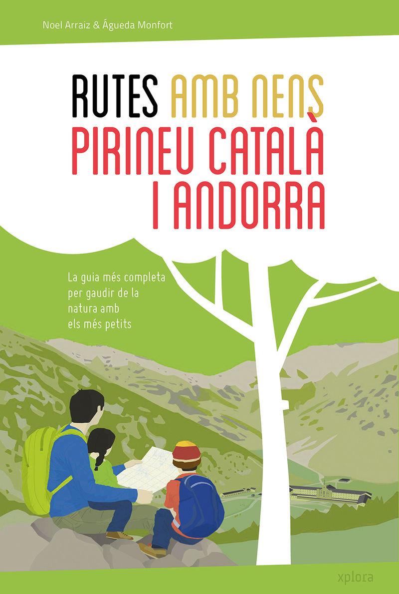 RUTES AMB NENS PEL PIRINEU CATALÀ I ANDORRA | 9788415797333 | ARRAIZ, NOEL MONFORT, AGUEDA | Llibreria La Puça | Llibreria online d'Andorra - Comprar llibres en català online - Llibres Andorra i Pirineu