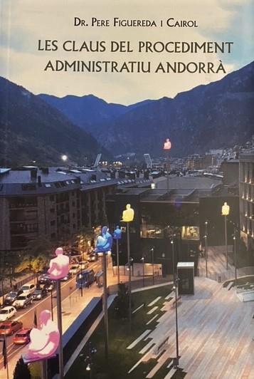 CLAUS DEL PROCEDIMENT ADMINISTRATIU ANDORRÀ,LES | 9789992061572 | FIGUEREDA I CAIROL, PERE | Llibreria La Puça | Llibreria online d'Andorra - Comprar llibres en català online - Llibres Andorra i Pirineu