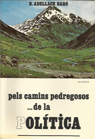 PELS CAMINS PEDREGOSOS DE LA POLITICA | 1979 | ADELLACH BARO, BONAVENTURA | Llibreria La Puça | Llibreria online d'Andorra - Comprar llibres en català online - Llibres Andorra i Pirineu