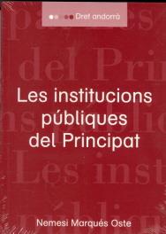 INSTITUCIONS PUBLIQUES DEL PRINCIPAT,LES | 9789992015681 | MARQUES OSTE,NEMESI | Llibreria La Puça | Llibreria online d'Andorra - Comprar llibres en català online - Llibres Andorra i Pirineu