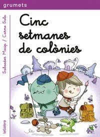 CINC SETMANES DE COLONIES | 9788424657833 | MACIP, SALVADOR  /  SALA, CARME (IL. )  | Llibreria La Puça | Llibreria online d'Andorra - Comprar llibres en català online - Llibres Andorra i Pirineu