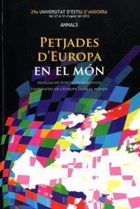 PETJADES D'EUROPA EN EL MON. ANNALS 29ª UNIVERSITAT D'ESTIU | 9789992006702 | ANNALS DE LA XXIX UNIVERSITAT D'ESTIU | Llibreria La Puça | Llibreria online d'Andorra - Comprar llibres en català online - Llibres Andorra i Pirineu