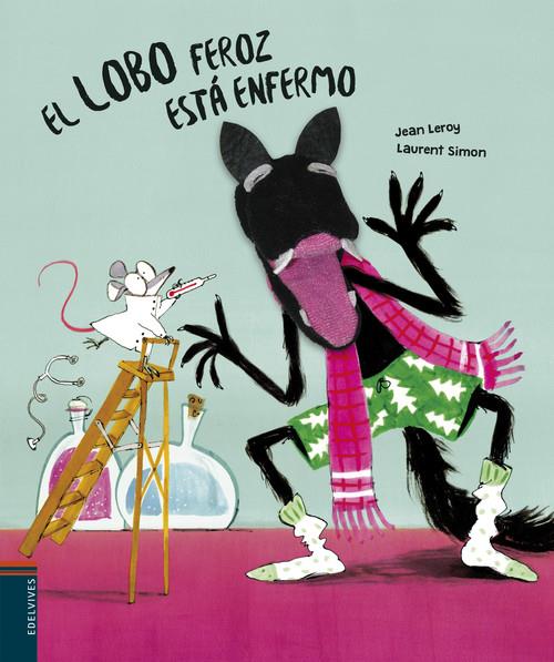LOBO FEROZ ESTÁ ENFERMO, EL | 9788414024379 | Llibreria La Puça | Llibreria online d'Andorra - Comprar llibres en català online - Llibres Andorra i Pirineu