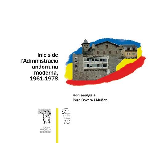 INICIS DE L'ADMINISTRACIÓ ANDORRANA MODERNA, 1961 1978 | 978-9992061619 | Llibreria La Puça | Llibreria online d'Andorra - Comprar llibres en català online - Llibres Andorra i Pirineu