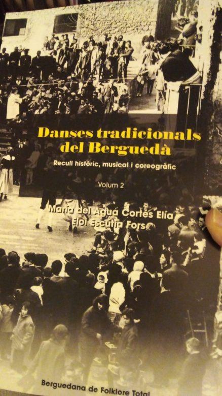 DANSES TRADICIONALS DEL BERGUEDÀ. RECULL HISTÒRIC, MUSICAL I COREOGRÀFIC. VOLUM 2 | 9788416623587 | MARIA DEL AGUA CORTÉS ELÍA | Llibreria La Puça | Llibreria online d'Andorra - Comprar llibres en català online - Llibres Andorra i Pirineu
