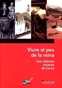 VIURE AL PEU DE LA MINA : LES COLÒNIES MINERES DE CERCS | 9788493588830 | BOIXADER AYMERICH, ALBA | Llibreria La Puça | Llibreria online d'Andorra - Comprar llibres en català online - Llibres Andorra i Pirineu