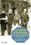 VALL DE LA FI DEL MÓN, LA.LA VIDA A TAÜLL,BOÍ,ERILL LA VALL,BARRUERA,DURRO,CARDET | 9788499753782 | RIBES JUANATI, FRANCESC | Llibreria La Puça | Llibreria online d'Andorra - Comprar llibres en català online - Llibres Andorra i Pirineu