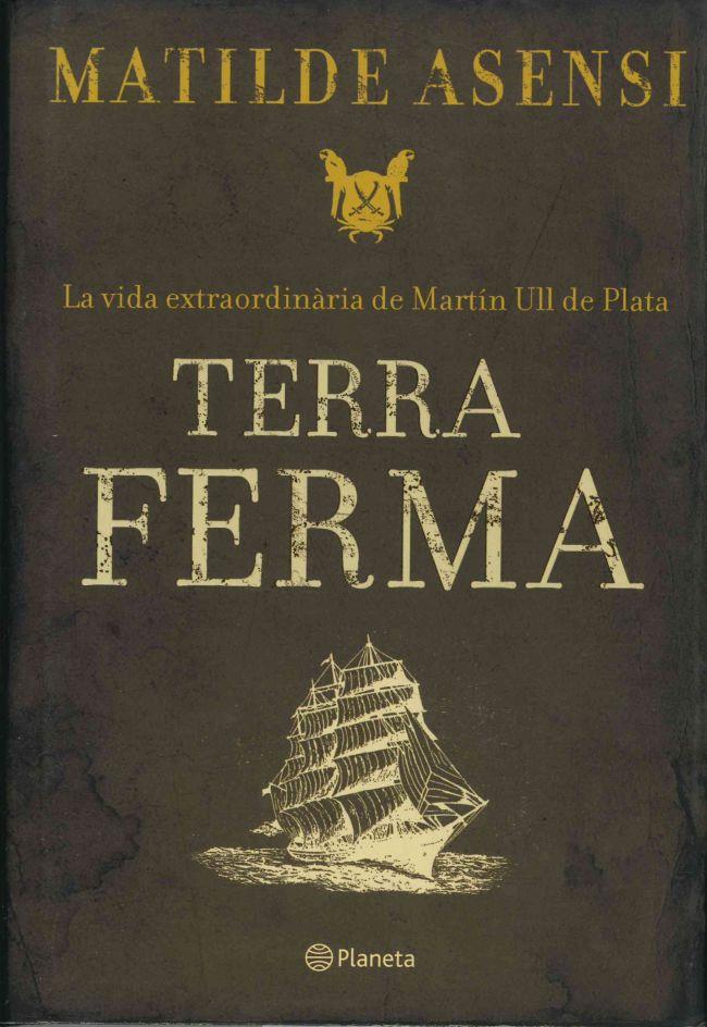 TERRA FERMA | 9788497081849 | ASENSI,MATILDE | Llibreria La Puça | Llibreria online d'Andorra - Comprar llibres en català online - Llibres Andorra i Pirineu